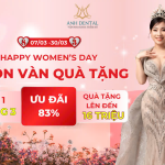 Viện Nha Khoa Thẩm Mỹ Anh Dental dành tặng hàng trăm ưu đãi nhân dịp quốc tế phụ nữ 8/3
