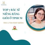 #7 Bác Sĩ Niềng Răng Giỏi Ở TPHCM – Hơn 15 Năm Kinh Nghiệ